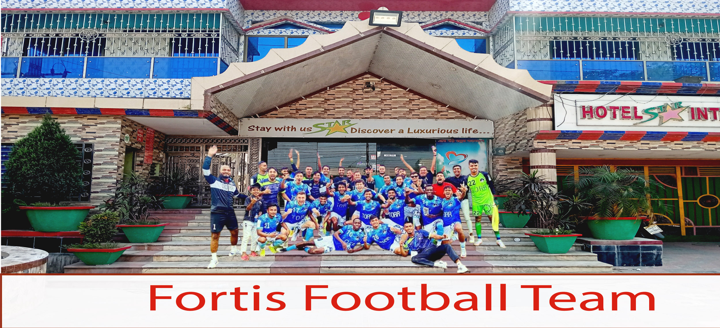 Fortis Football Team's Stay at Hotel Star International